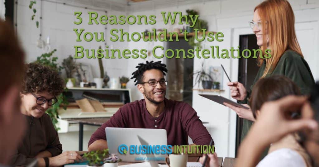 3 Reasons why you shouldn't use business constellations